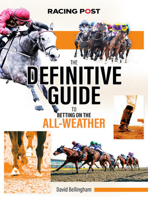 cover image of The Definitive Guide to Betting on the All-Weather